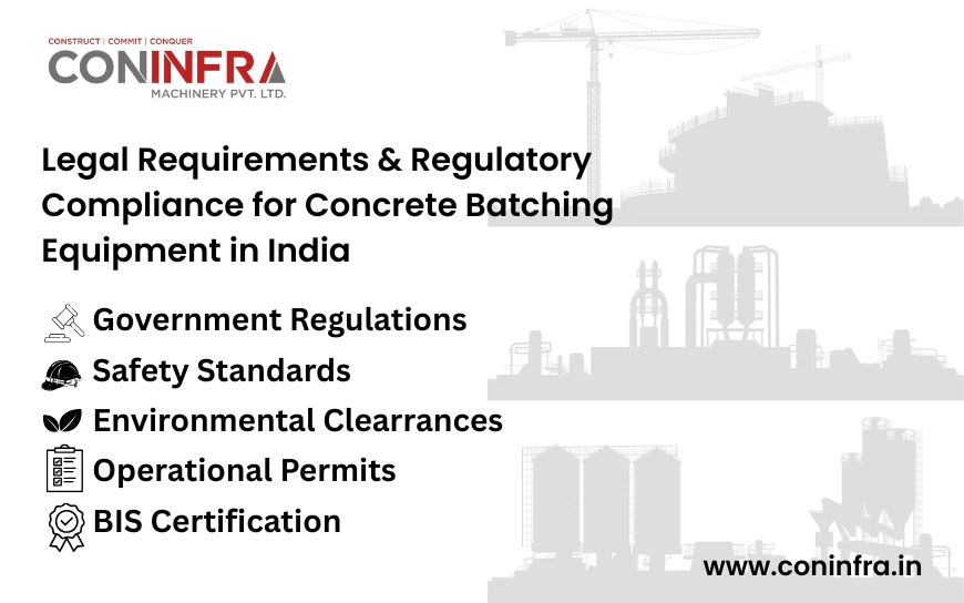 Legal Requirements & Regulatory Compliance for Concrete Batching Equipment in India